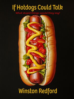cover image of If Hotdogs Could Talk